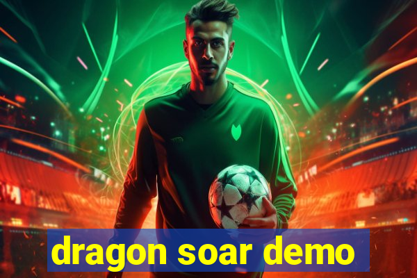 dragon soar demo